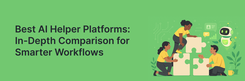 Best AI Helper Platforms: In-Depth Comparison for Smarter Workflows. Article by All For Businesses.